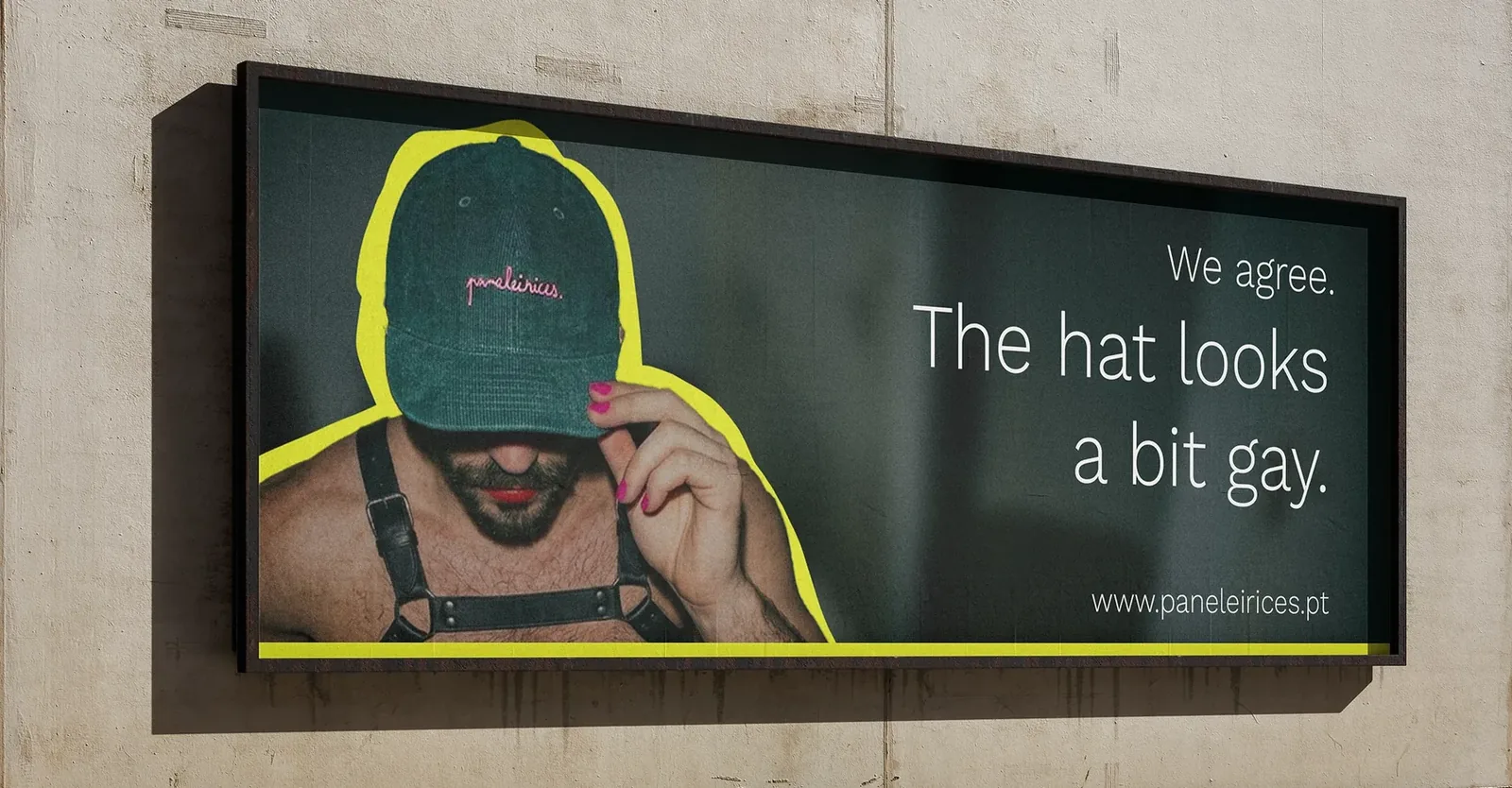 Billboard ad: "We agree. The hat looks a bit gay." — paneleirices.pt